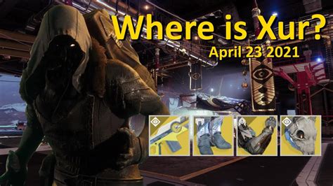 Xur S Location And Inventory April 23 2021 Destiny 2 Where Is Xur