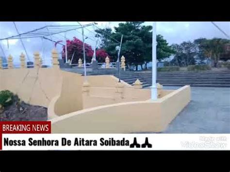 Santuario Nasional Aitara Soibada Youtube