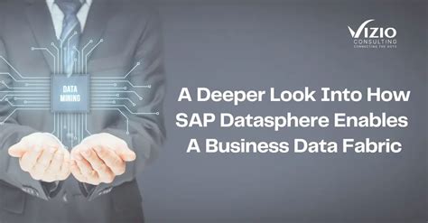 A Deeper Look Into How Sap Datasphere Enables A Business Data Fabric