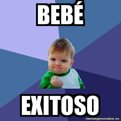 Meme Bebe Exitoso BEBÉ Exitoso 31861065