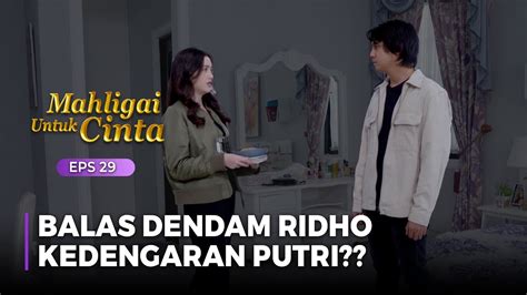 Dag Dig Dug Putri Dengar Rencana Rahasia Keluarga Ridho Mahligai