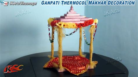 Diy Ganpati Thermocol Makhar Decoration How To Make Jk Arts 668 Youtube