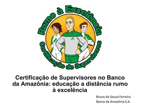 Ppt Certifica O De Supervisores No Banco Da Amaz Nia Educa O A Dist