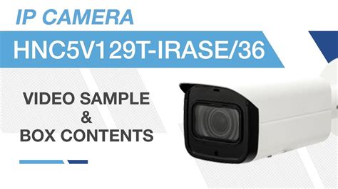 ENS HNC5V129T IRASE 36 2MP IP Bullet Camera Video Sample Box