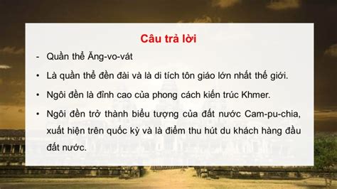 Giáo án điện Tử Lịch Sử 7 Kết Nối Bài 8 Vương Quốc Cam Pu Chia Bài Giảng điện Tử Lịch Sử 7