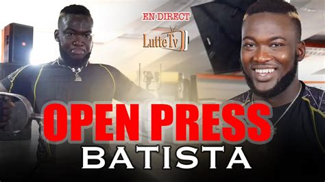 Direct Open Press Batista Pour Son Combat Contre Baye Mandione Jr