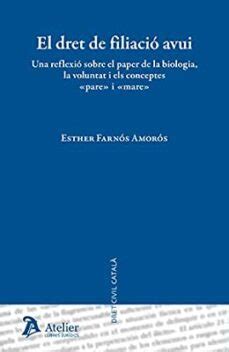 DRET DE FILIACIÓ AVUI UNA REFLEXIÓ SOBRE EL PAPER DE LA BIOLOGÍA LA