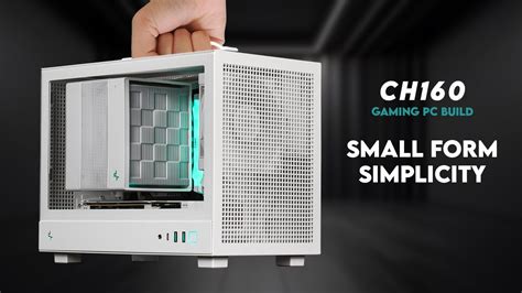 The Deepcool CH160 Hits Different SFF Mini ITX Gaming PC Build