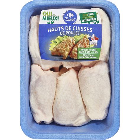 Hauts De Cuisses De Poulet Blanc CARREFOUR CLASSIC La Barquette De