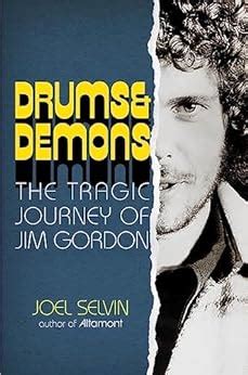 Drums Demons The Tragic Journey Of Jim Gordon Ebook Joel Selvin