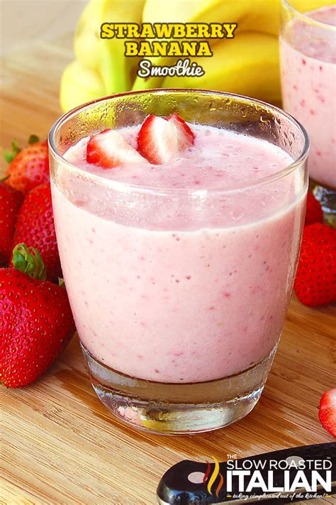 Strawberry Banana Smoothie Recipe The Slow Roasted Italian