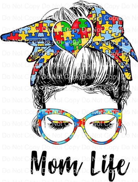 Autism Mom Life Messy Bun Awareness Ready To Press Sublimation Transfers Etsy