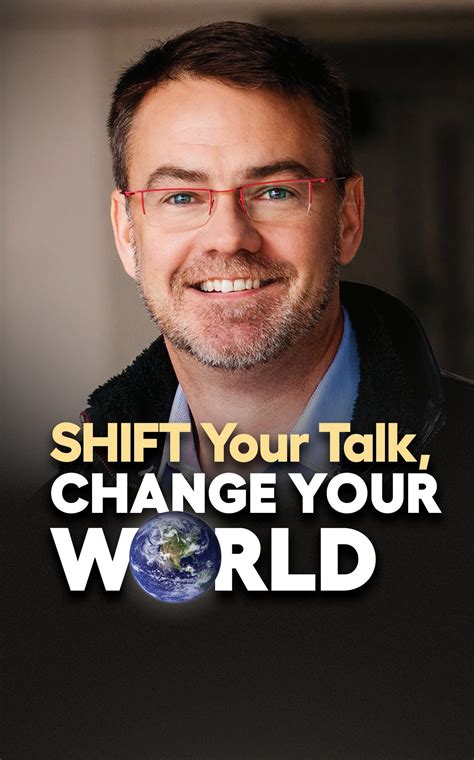 Shift Your Talk, Change Your World - Issuu