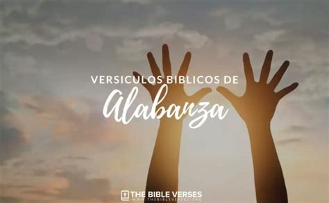 40 Versículos de la Biblia de Alabanza Textos Bíblicos