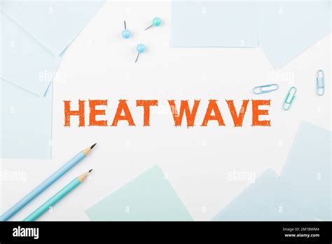 Inspiration Showing Sign Heat Wave Word For A Prolonged Period Of