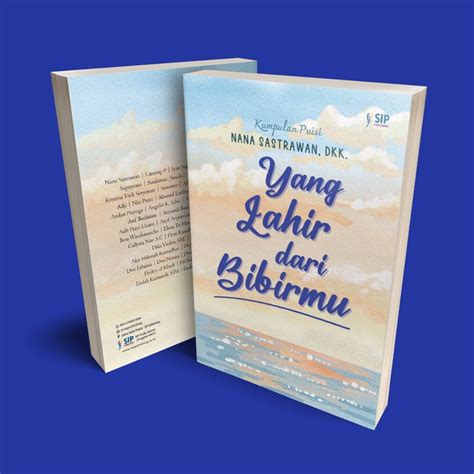 Yang Lahir Dari Bibirmu Toko Buku Sip Publishing