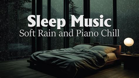 Fall Into Sleep Instantly💤 Soft Rain And Piano For Sleep💤 Relaxing