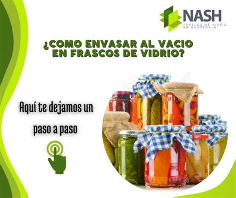 Como envasar al vacío en frascos de vidrio Corporación Nash