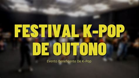 Vlog Em Evento Festival Beneficente De K Pop Youtube