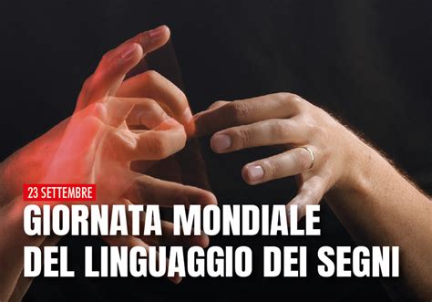 Linguaggio Dei Segni Una Giornata Per Imparare Ad Ascoltare Ambasciator