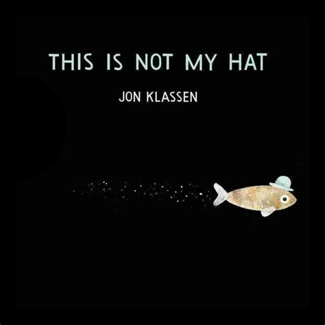 This is Not My Hat by Jon Klassen | Haus of Boys