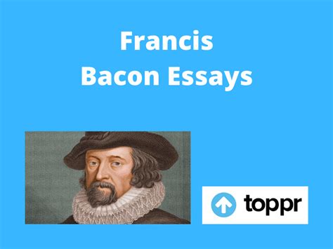 Francis Bacon Essays in English for Students | 500 Words Essay