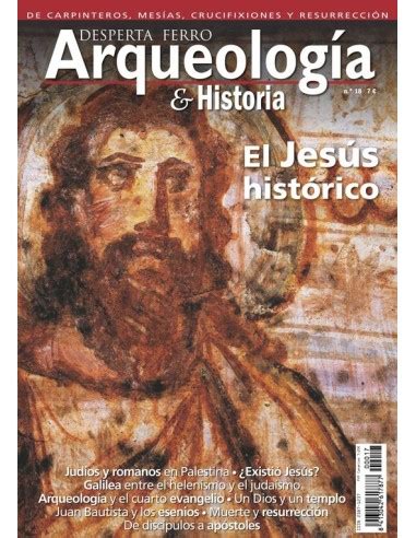 Desperta Ferro Arqueolog A E Historia N El Jes S Hist Rico Nuevo