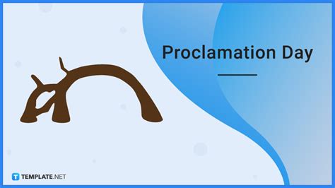 Proclamation Day - When Is Proclamation Day? Meaning, Dates, Purpose