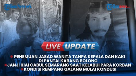 Live Penemuan Jasad Wanita Tanpa Kepala Kaki Di Tanggamus Janji