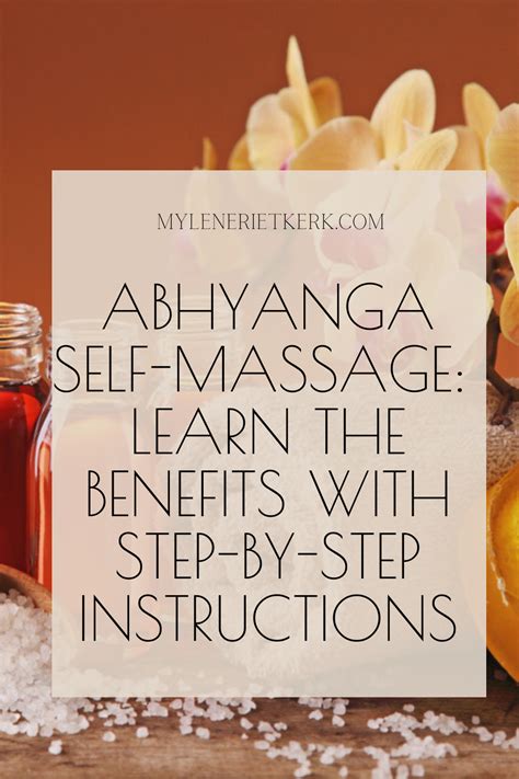 Ayurveda The Art And Science Of Abhyanga An Ayurvedic Self Massage For