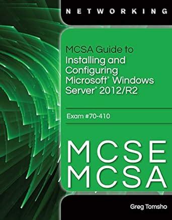 Mcsa Guide To Installing And Configuring Microsoft Windows Server