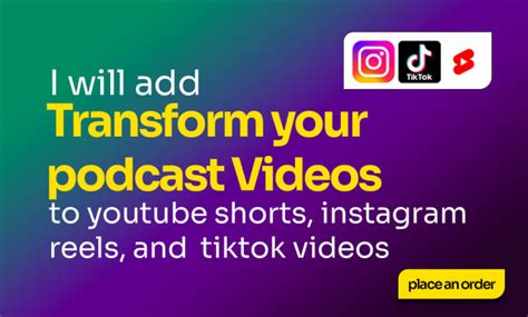 Transform Your Podcast Into Tiktok Ig Reels And Yt Shorts By