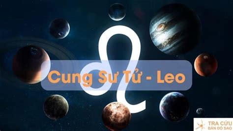 Cung sư tử (Leo): Giải mã sự nghiệp, tình yêu, tính cách