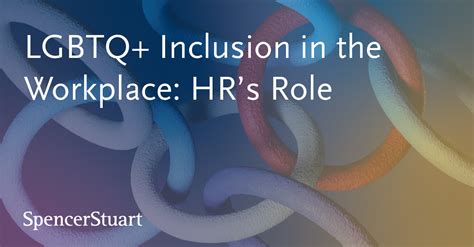 Lgbtq Inclusion In The Workplace Hrs Role