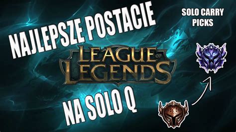 Najlepsze Postacie Na Soloq Top Postaci Na Soloq W League Of Legends