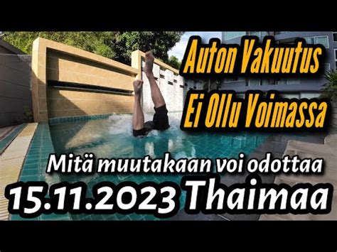 Auton Vakuutus Ei Ollutkaan Voimassa 15 11 2023 Thaimaa YouTube