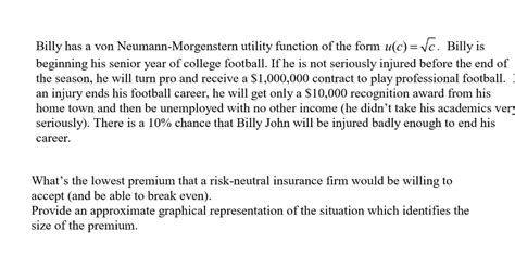 Solved Billy Has A Von Neumann Morgenstern Utility Function Chegg