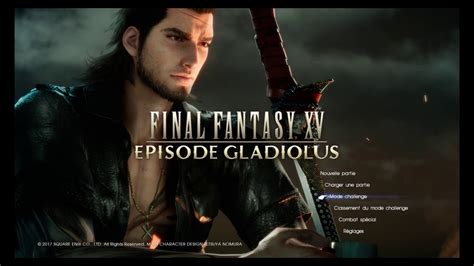 FINAL FANTASY XV Episode Gladiolus Title Screen YouTube