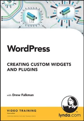 Wordpress Creating Custom Widgets And Plugins With Php