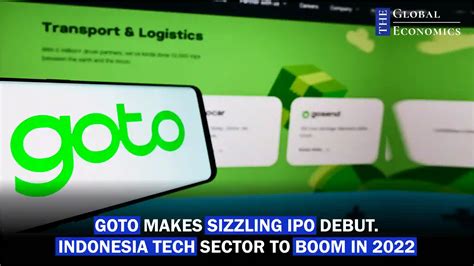 Goto Makes Sizzling Ipo Debut Indonesia Tech Sector To Boom In