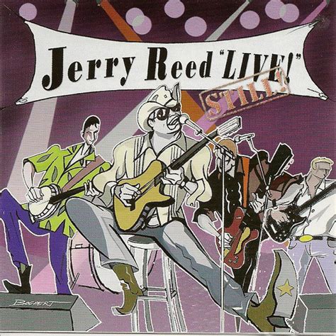 Jerry Reed – Jerry Reed Live, Still ! (2005, CD) - Discogs