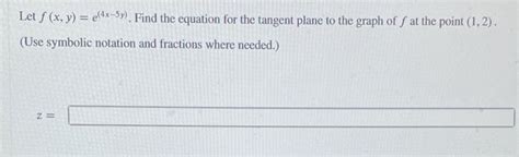 Solved Let S X Y E 4x 5y Find The Equation For The Chegg