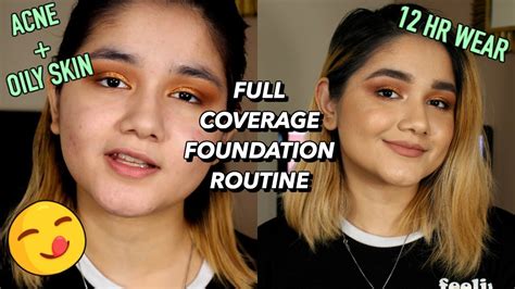 Full Coverage Long Wear Foundation Routine Acne Oily Skin Youtube