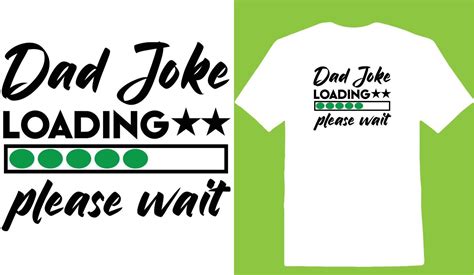 Dad Joke Loading Svg Png Funny Day Svg T Shirt 20301441 Vector Art At