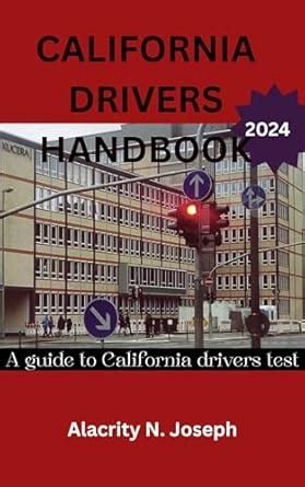 California Drivers Handbook A Guide To California Drivers Test