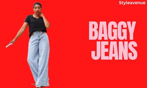 Baggy Jeans Embrace The Comfort Revolution Styleavenue