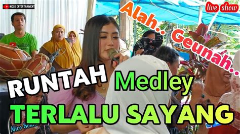 RUNTAH Medley TERLALU SAYANG Bajidoran Full Album Nico Entertainment