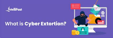 What is Cyber Extortion: Types, and Laws