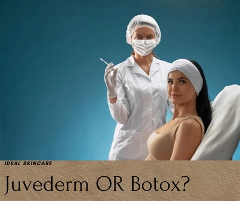 Juvéderm Vs Botox Which Treatment Is Right For You