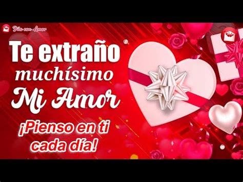 Para mi AMOR a la DISTANCIA un hermoso mensaje de Amor Te extraño